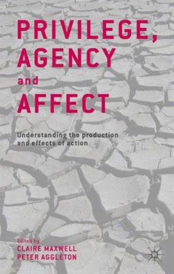 Maxwell - Privilege Agency and Affect  Understanding the Production a - X555z