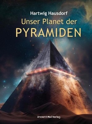 Unser Planet der Pyramiden ~ Hartwig Hausdorf ~  9783956523335