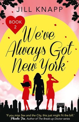 We've Always Got New York Paperback by Jill Knapp