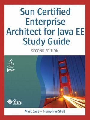 Sun Certified Enterprise Architect For Java EE Study Guide