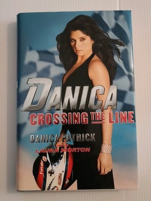 Danica Crossing the Line by Danica Patrick Hardcover 2006