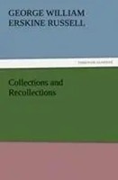 George William Erskine Russell | Collections And Recollections | Taschenbuch