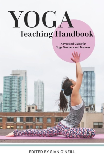 Yoga Teaching Handbook: A Practical Guide for Y. O'Neill.#+,.#+,.#+,.#+,.# - Image 5