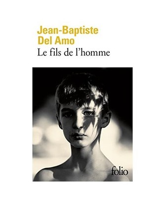Le fils de l'homme, Del Amo, Jean-Baptiste