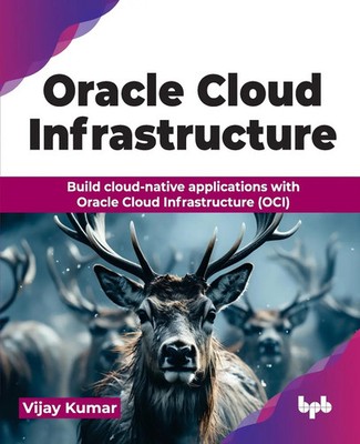 Vijay Kumar | Oracle Cloud Infrastructure | Taschenbuch | Englisch (2024)