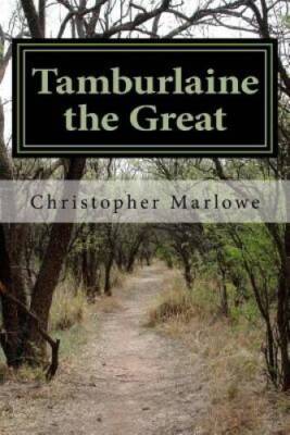Tamburlaine the Great - Paperback By Christopher Marlowe - VERY GOOD