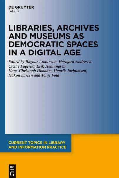 Ragnar Audunson (U. A.) | Libraries, Archives And Museums As Democratic...-image