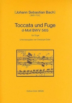 Toccata und Fuge d-Moll BWV565 :  für Orgel Johann Sebastian Bach