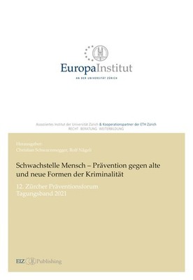 Schwachstelle Mensch - Prävention gegen alte und neue Formen der Kriminalität St