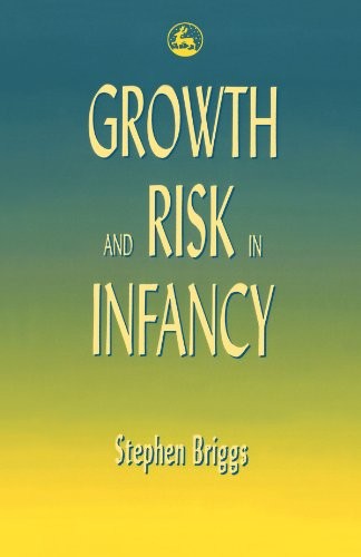 Growth and Risk in Infancy-Stephen Briggs