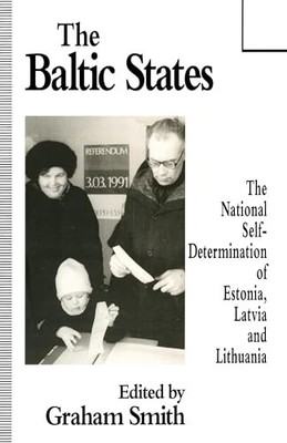 The Baltic States: The National Self-Determination of Es... Paperback / softback