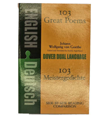 103 Great Poems : A Dual-Language Book by Johann Wolfgang Von