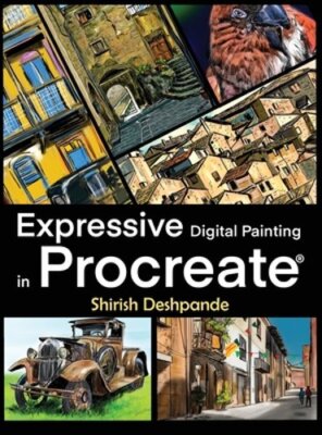 Expressive Digital Painting in Procreate: Learn to draw and paint stunningly