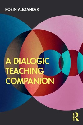 A Dialogic Teaching Companion | Robin Alexander | Taschenbuch | Englisch | 2020