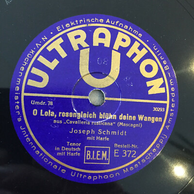 JOSEPH SCHMIDT: Cavalleria Rusticana - O Lola /Abschied (Ultraphon E 372/12''/NM)