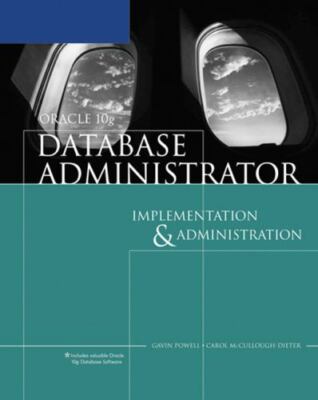 Oracle 10g Database Administrator : Implementation and Administration by...