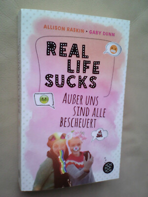 Raskin, Dunn: Real Life Sucks - Außer uns sind alle bescheuert (9783733504380)
