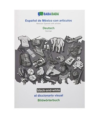Español de México con articulos - Deutsch, el diccionario visual, BW: Mexican 