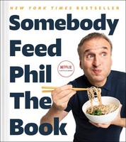 Somebody Feed Phil The Book Jenn Garbee