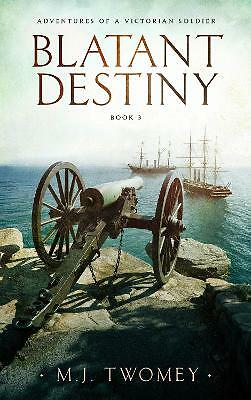 Blatant Destiny by M J Twomey (Paperback, 2021)