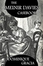 The Meinir Davies Casebook: Cases S... by Gracia, Dominique Paperback / softback