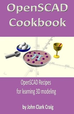 John Clark Craig OpenSCAD Cookbook (Taschenbuch)