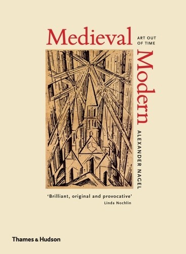 Medieval Modern : Art Out Of Time Alexander Nagel - Image 2