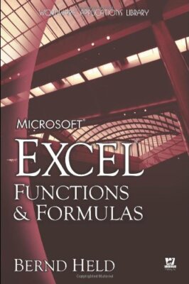 Microsoft Excel Functions and Formulas: Excel 97-Excel 2003 (New)