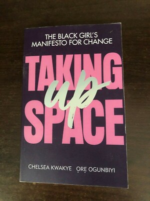 TAKING UP SPACE by CHELSEA KWAKYE & ORE OGUNBIYI - P/B - *PROOF*