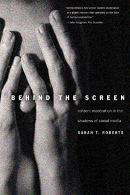 Behind the Screen: Content Moderation in the Shadows of - Paperback / softback N