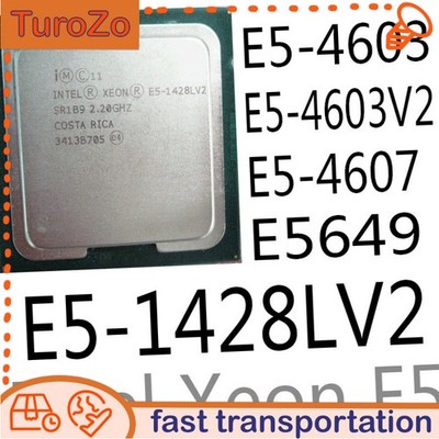  E5-1428LV2 intel Xeon E5-4603 E5-4603 E5-4607 E5645 E5649 CPU Processor Used