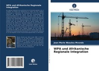 Jean Marie Nkoulou Mvondo | Wpa Und Afrikanische Regionale Integration | Buch
