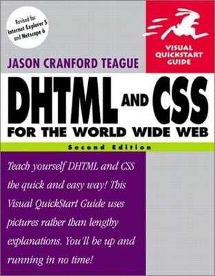 Dhtml Und Css für The World Wide Web: Visuelles Quickstart Guide Pa