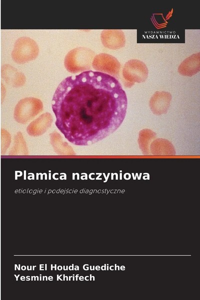 Plamica Naczyniowa Etiologie I Podej¿Cie Diagnostyczne Guediche (U. A.) Buch-image