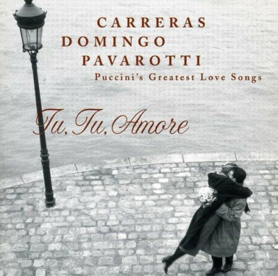 TU TU AMORE: PUCCINI'S GREATEST LOVE SONGS NEW CD - Carreras, Domingo, Pavarotti