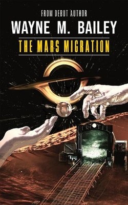 Wayne M. Bailey The Mars Migration (Taschenbuch)