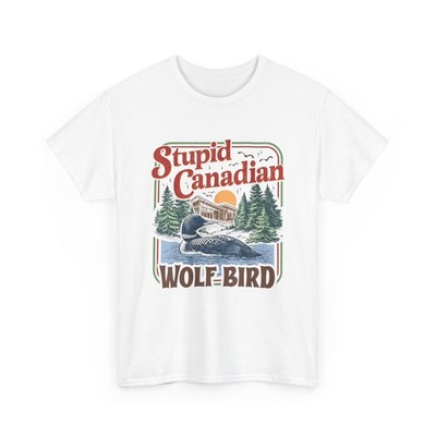 Stupid Canadian Wolf Bird Shirt, Canadian Wildlife Lovers Hockey Meme T-Shirt
