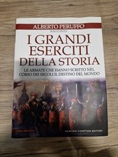 I grandi eserciti della storia di Alberto Peruffo - 2019