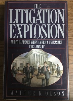 Litigation Explosion by Walter K. Olson Book Signed B3R6