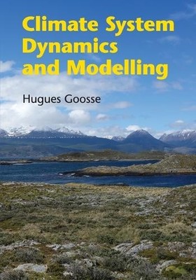Climate System Dynamics and Modelling by Hugues Goosse - 9781107445833