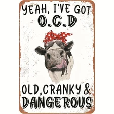 Yeah i've Got O.c.d Old, cranky dangerous Tin Metal Signs Home Décor 8x12 