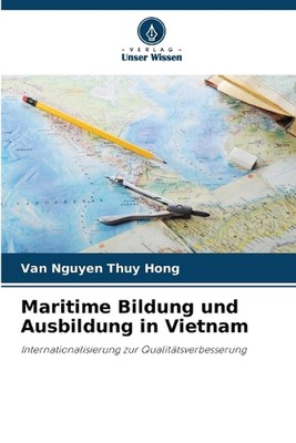 Maritime Bildung und Ausbildung in Vietnam by Van Nguyen Thuy Hong Paperback Boo