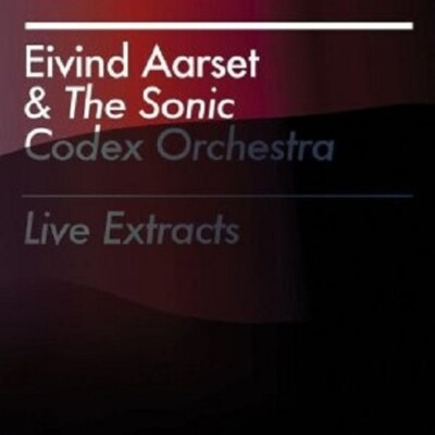 EIVIND AARSET ''LIVE EXTRACTS'' CD NEU
