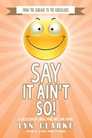 Say It Ain't So! | Lyn Clarke | Taschenbuch | Kartoniert / Broschiert | Englisch