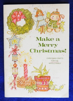Make a Merry Christmas! Crafts for the Whole Family Current Code 6774 PB Vintage