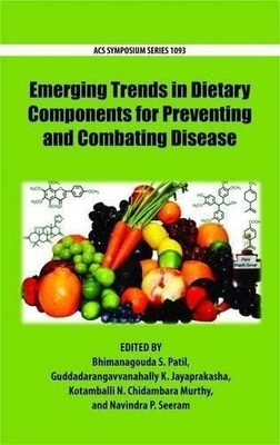 Emerging Trends in Dietary Components for Preventing and Combating Disease (ACS 
