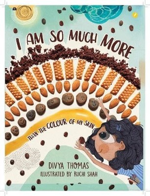 Divya Thomas Ruchi Sh I Am So Much More  Than The Colour Of My Sk (Taschenbuch)