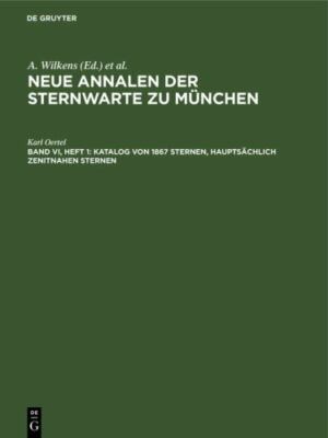 Katalog Von 1867 Sternen, Hauptsächlich Zenitnahen Sternen : Am Repsoldschen ...