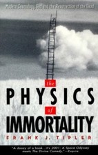 The Physics of Immortality: Modern Cos- 9780385467995, paperback, Frank J Tipler