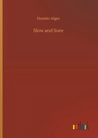 Horatio Alger | Slow And Sure | Buch | Englisch (2019) | 156 S. | Outlook Verlag